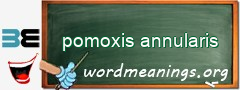 WordMeaning blackboard for pomoxis annularis